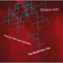 Distant Still - Trii per violino, corno e pianoforte  EICHBERG SØREN NILS