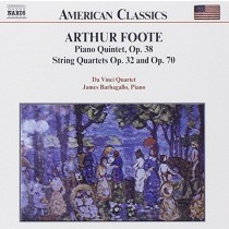 Quartettto per archi n.2 op.32, n.3 op.70, Quintetto con pianoforte op.38  FOOTE ARTHUR