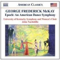 Epoch: An American Dance Symphony  MACKAY GEORGE FREDERICK