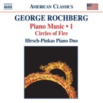 Opere per pianoforte, Vol.1: Circles of Fire  ROCHBERG GEORGE