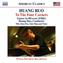 To the four Corners: Drama Theater nn.2-4, String Quartet n.1  HUANG RUO