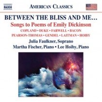 Between the bliss and me: opere ispirate a versi di Emily Dickinson  FAULKNER JULIA  sop