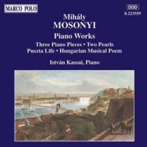 Opere x pf: 3 Pezzi x pf, 2 Perle, Puszta Life, Poema musicale ungherese, Omaggi  MOSONYI MIHÁLY