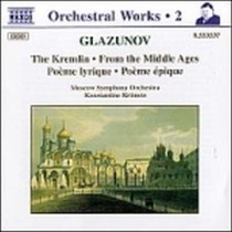 Il Cremlino op.30, Suite medioevale op.79, Poeme lirique op.12, Poeme epique op.  GLAZUNOV ALEXANDER KOSTANTINOVICH