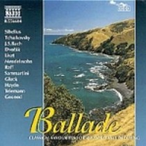 Ballade - Brani di SIBELIUS, CIAIKOVSKI, BACH, DVORAK, LISZT, MENDELSSOHN, RAFF,  VARI  