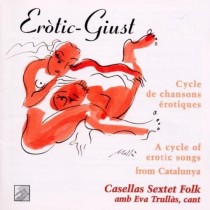 Erotic-Giust, ciclo di canti erotici  CASELLAS MARCEL
