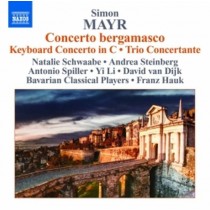 Concerto bergamasco, Concerto per tastiera, Trio concertante  MAYR SIMON