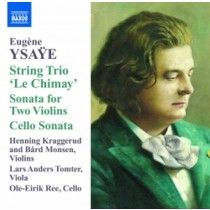 Sonata per 2 violini, Trio "Le Chiamay" op.post, Sonata per violoncello solo  YSAYE EUGÈNE