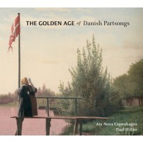 Golden Age of Danish Partsong- Pagine corali di compositori danesi  HILLIER PAUL Dir  