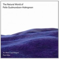 The natural world of Pelle Gudmundsen-Holmgreen  GUDMUNSEN-HOLMGREEN PELLE
