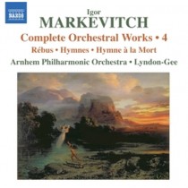 Musica per orchestra (integrale), Vol.4: Rébus, Hymnes, Hymne à la Mort  MARKEVITCH IGOR