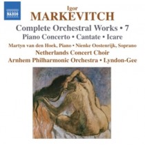 Musica per orchestra (integrale), Vol.7: Concerto per pianoforte, Cantata, Icare  MARKEVITCH IGOR