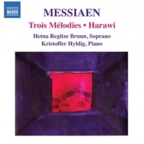 Trois Mélodies, Harawi  MESSIAEN OLIVIER