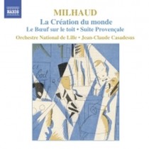 La Création du monde op.81a, Le Boeuf sur le toit op.58, Suite provençale op.152  MILHAUD DARIUS