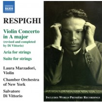 Concerto per violino, Aria per archi, Suite per archi  RESPIGHI OTTORINO