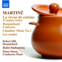 La Revue de cuisine H 161, Les rondes H 200, ...  MARTINU BOHUSLAV