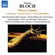 Missa Cantate, Sancta Maria, Cold Song,Christ Hall Blues, Christ Hall Postlude  BLOCH THOMAS
