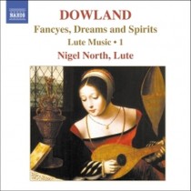 Opere per liuto (integrale) Vol.1: Fancyes, Dreams and Spirits  DOWLAND JOHN