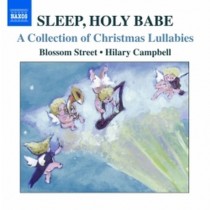 Sleep, Holy Babe (una collezione di ninne-nanne natalizie)  CAMPBELL HILARY Dir  