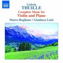 Opere per violino e pianoforte (integrale)  THUILLE LUDWIG