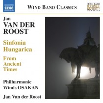 Sinfonia Hungarica; From Ancient Times  VAN DER ROOST JAN