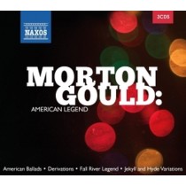 Morton Gould: American Legend  GOULD MORTON