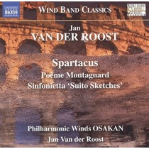 Spartacus (Poema sinfonico), Poème Montagnard, Sinfonietta "Suito Sketches"  VAN DER ROOST JAN