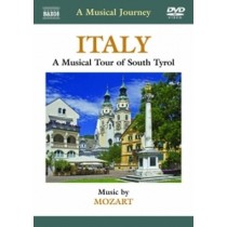 Italia: Sud Tirolo - Naxos Musical Journey  MOZART WOLFGANG AMADEUS