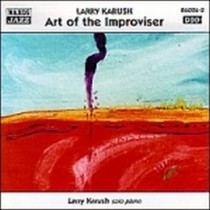Art of the improviser  KARUSH LARRY