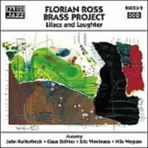 Lilacs and Laughter  FLORIAN ROSS BRASS PROJECT