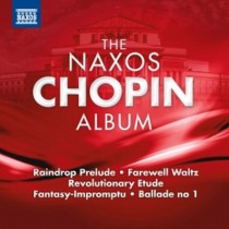 The Naxos Chopin Album  CHOPIN FRYDERYK