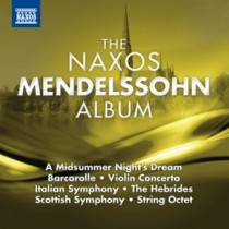 The Naxos Mendelssohn Album  MENDELSSOHN FELIX