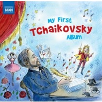 My First Tchaikovsky Album  CIAIKOVSKI PYOTR IL'YCH
