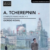 Opere per pianoforte (integrale), Vol.3  TCHEREPNIN ALEXANDER