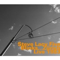 Steve Lacy Five: Blinks ... Zürich Live 1983  LACY STEVE
