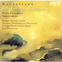 Concerto per flauto op.63, On the last Frontier, Anadyomene  RAUTAVAARA EINOJUHANI