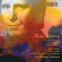 Concerto per clarinetto, Liquid Marble, Concerto per violino  HILLBORG ANDERS