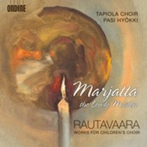 Marjatta the lowly maid, The Carpenter's Son, Lorca Suite op.72b, Lorulei  RAUTAVAARA EINOJUHANI