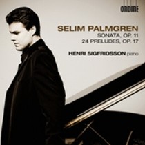 Sonata per pianoforte op.11, 24 Preludi op.17, Toukokuu op.27 n.4  PALMGREN SELIM