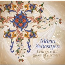 I can see the gates of heaven ...  SEBESTYEN MARTA