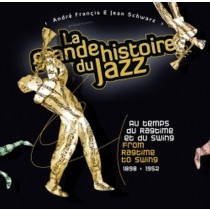 La grande storia del Jazz - Dal Ragtime allo Swing (1898-1952)  VARI