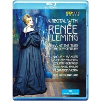 A Recital with Renée Fleming - Vienna at the turn of 20th Century  FLEMING RENÉE  sop