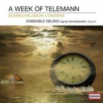 A week of Telemann - Scherzi melodichi, Cantate  TELEMANN GEORG PHILIP