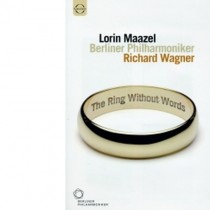 The Ring without Words: sintesi sinfonica dall'Anello del Nibelungo  WAGNER RICHARD
