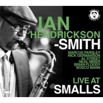 Ian Hendrickson-Smith Live at Smalls  HENDRICKSON-SMITH IAN