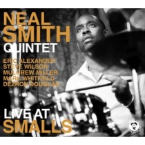 Neal Smith Quintet - Live at Smalls  NEAL SMITH QUINTET