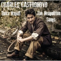 Dolce Napoli - The Neapolitan Songs  CASTRONOVO CHARLES  ten