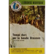Tempi duri per la banda Brannon