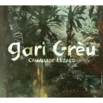 Camarade Lézard  GRÈU GARI