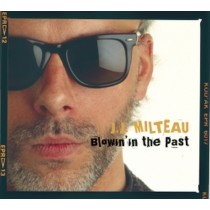 Blowin' In The Past  MILTEAU JEAN JACQUES